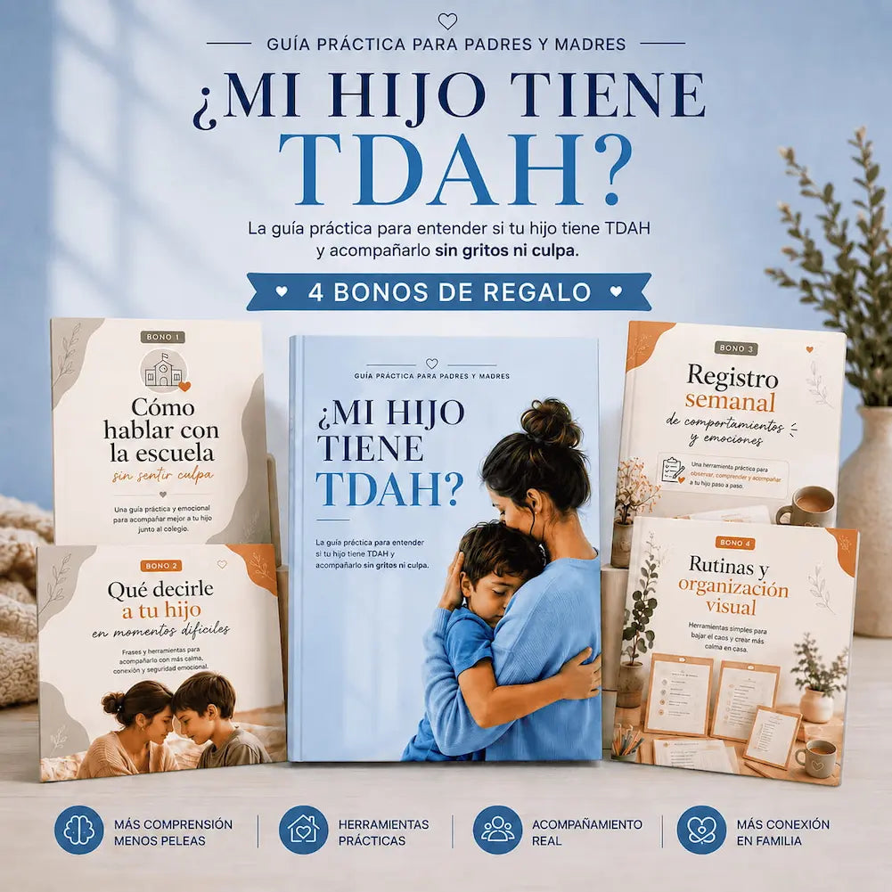 ¿Mi hijo tiene TDAH? Guía práctica para entenderlo y acompañarlo sin gritos ni culpa